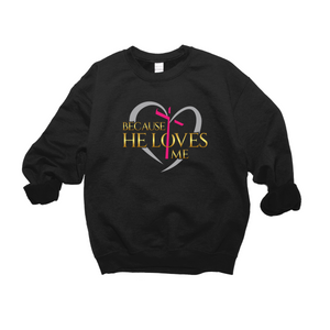Because HE Loves Me Crewneck