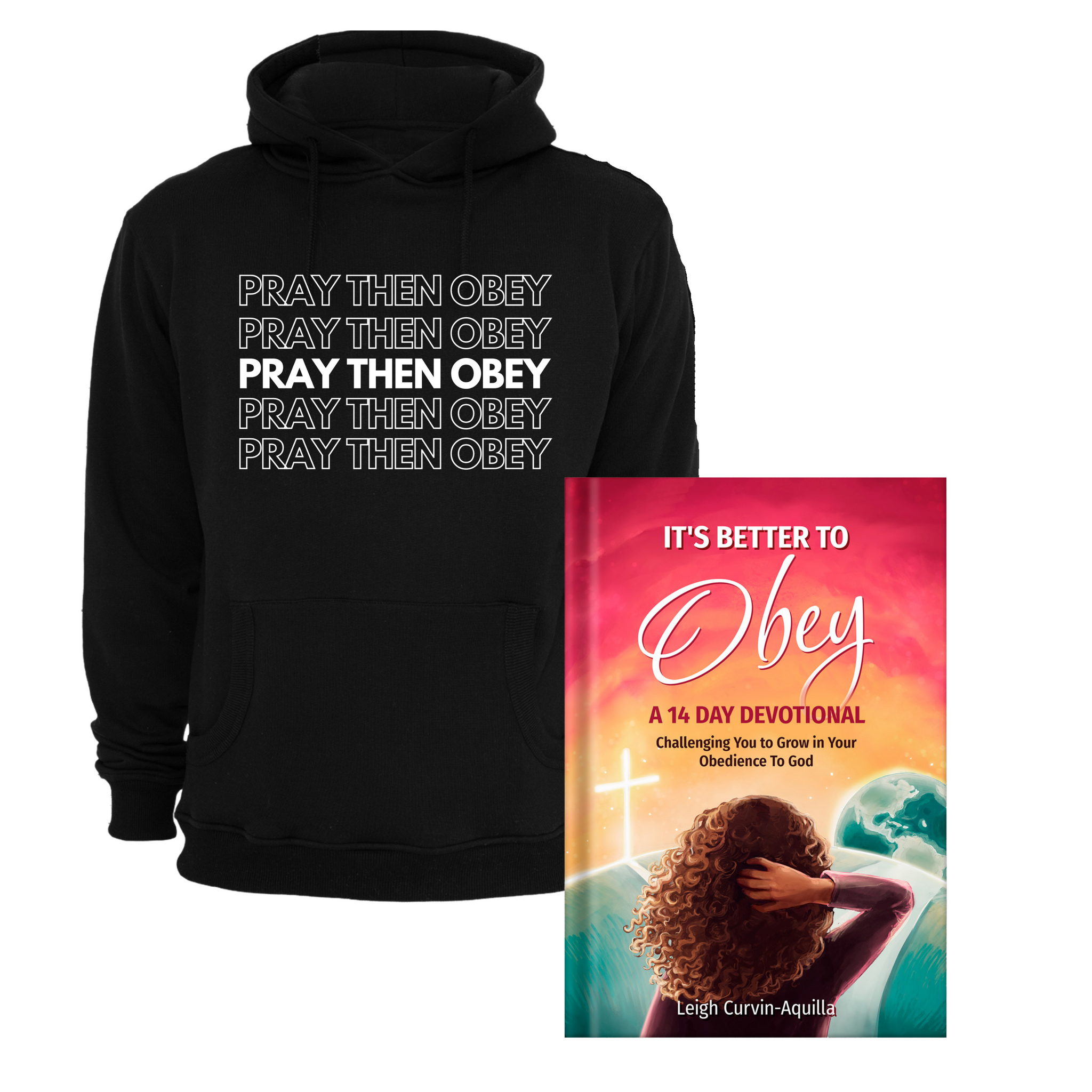 Bundle: "It's Better To Obey" Devotional + Hoodie (Pray Then Obey)