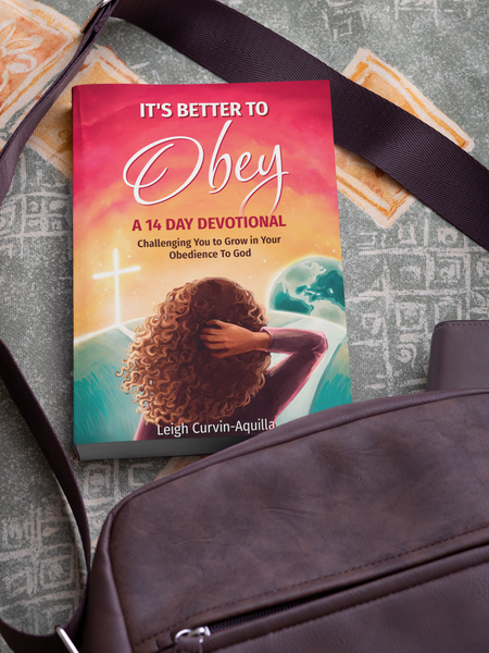 BUY MORE FOR LESS: BUY 3 or More 'It's Better To Obey' Devotionals for $15 Each